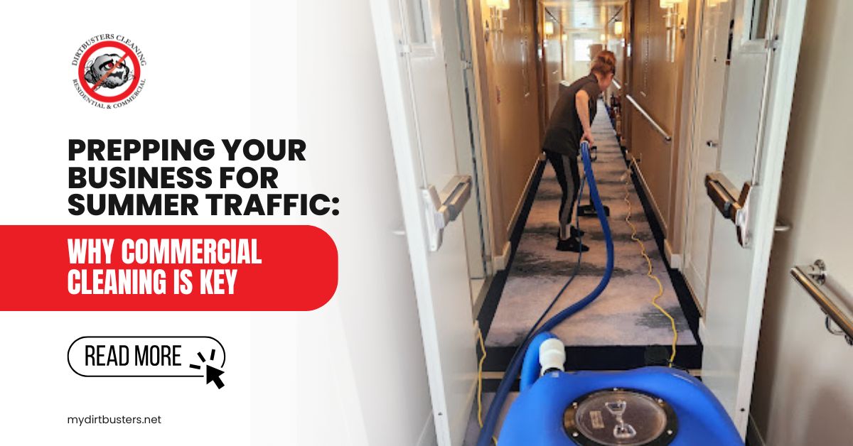 Prepping-Your-Business-for-Summer-Traffic-Why-Commercial-Cleaning-is-Key-1200-x-628