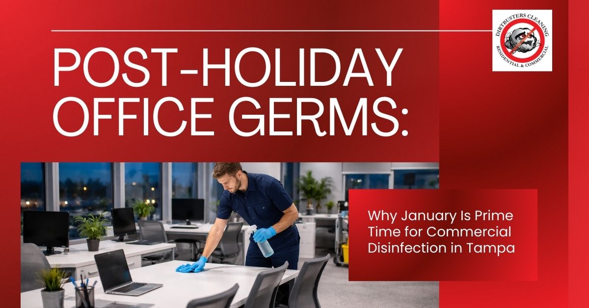 Post-Holiday-Office-Germs-Why-January-Is-Prime-Time-for-Commercial-Disinfection-in-Tampa