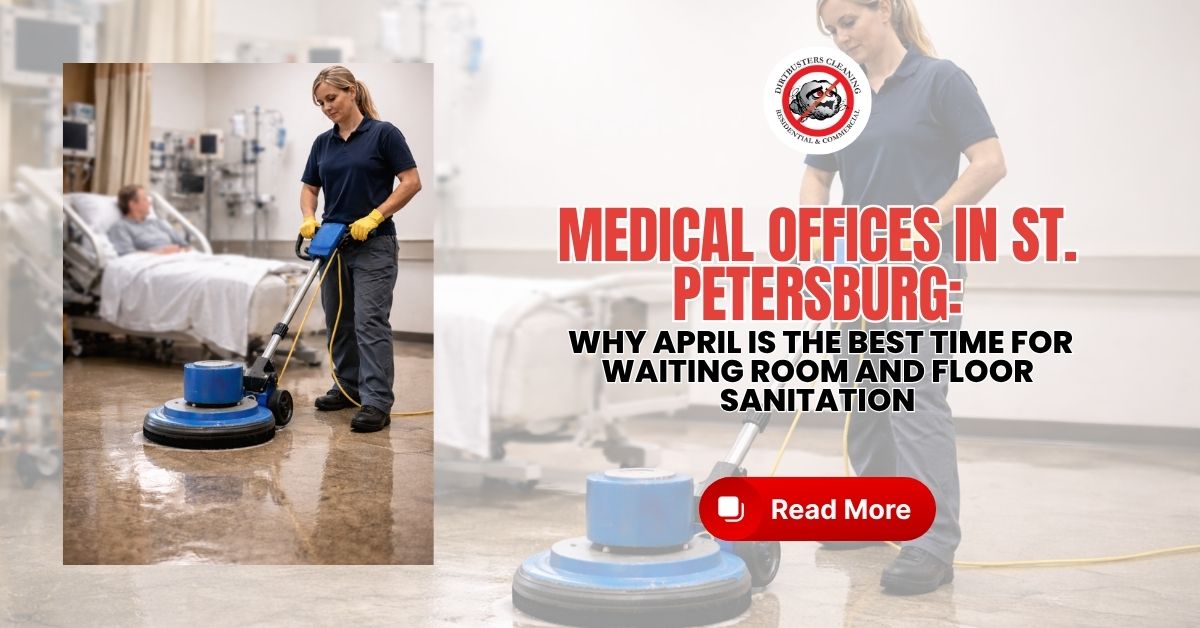 Medical-Offices-in-St.-Petersburg-Why-April-Is-the-Best-Time-for-Waiting-Room-and-Floor-Sanitation-website